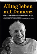 Esther Hürlimann, Katja Snozzi | Alltag leben mit Demenz - • WEBER VERLAG