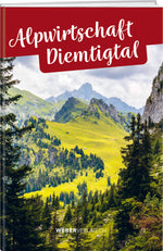 Naturpark Diemtigtal in Zusammenarbeit mit dem Weber Verlag  | Alpwirtschaft Diemtigtal - • WEBER VERLAG