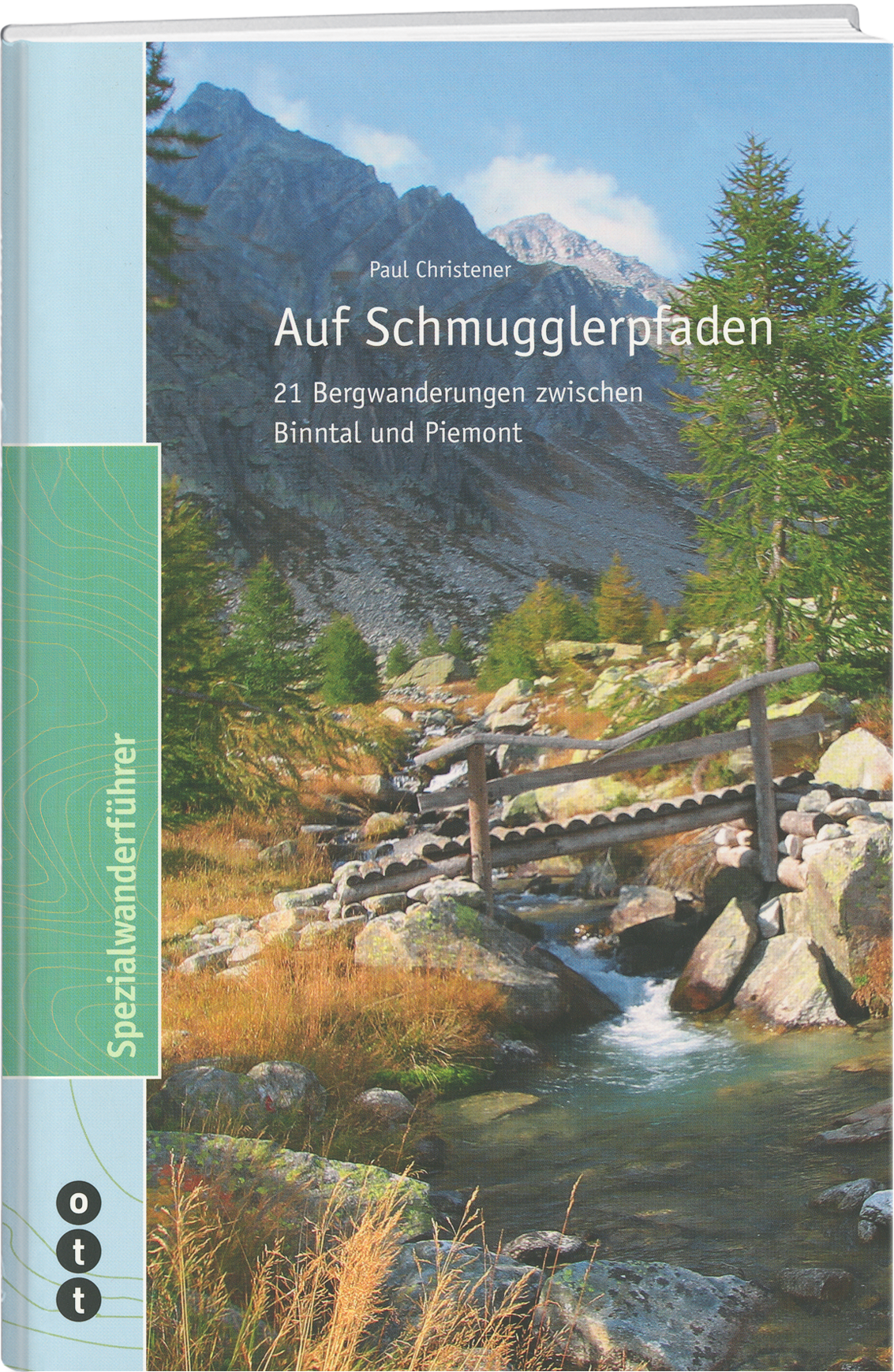 Paul Christener | Auf Schmugglerpfaden - • WEBER VERLAG
