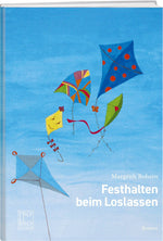 Margrith Bohren | Festhalten beim Loslassen - • WEBER VERLAG