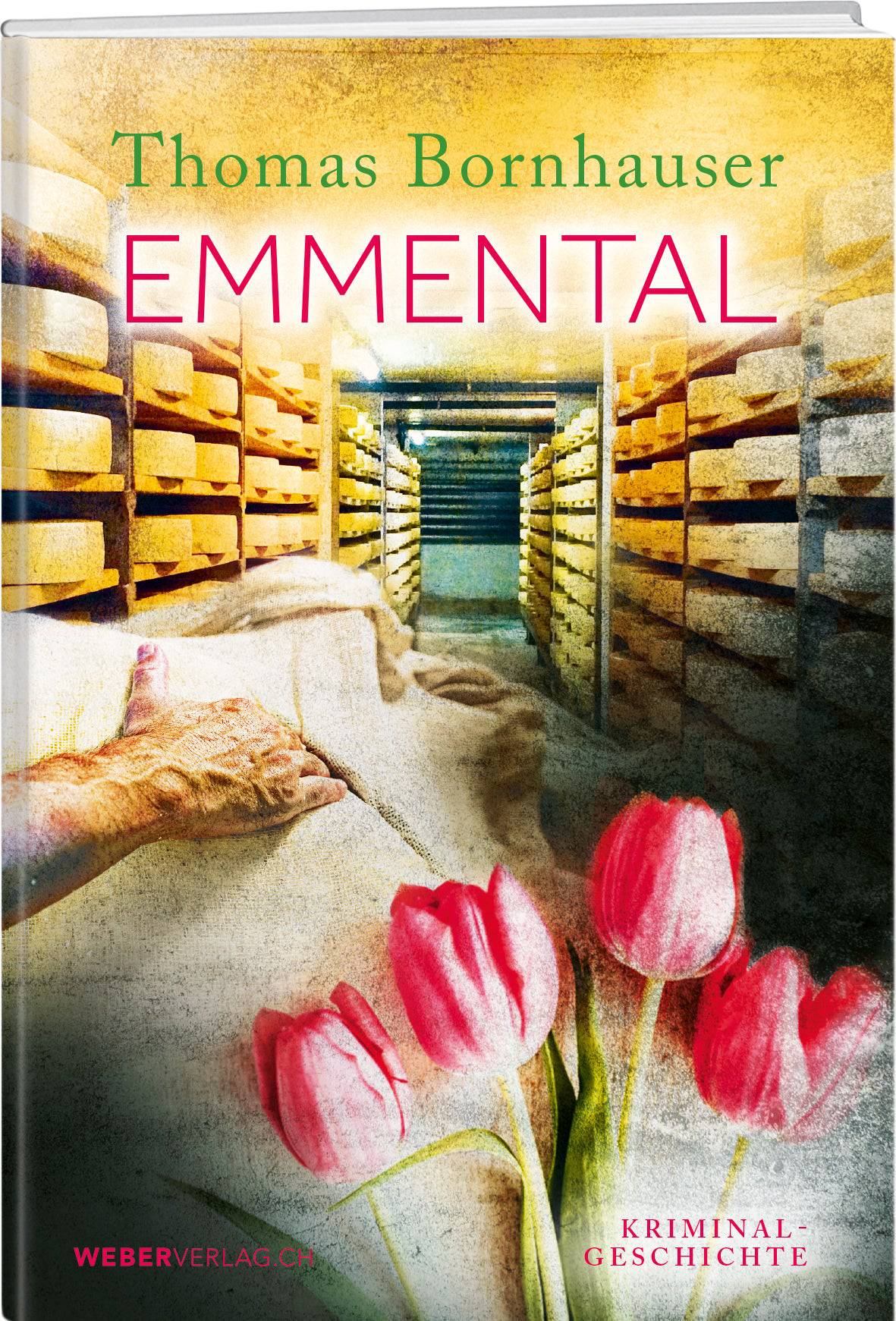 Thomas Bornhauser | Emmental - • WEBER VERLAG