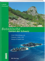 François Felber; Soraya El Kadiri-Jan | Botanische Gärten der Schweiz - • WEBER VERLAG