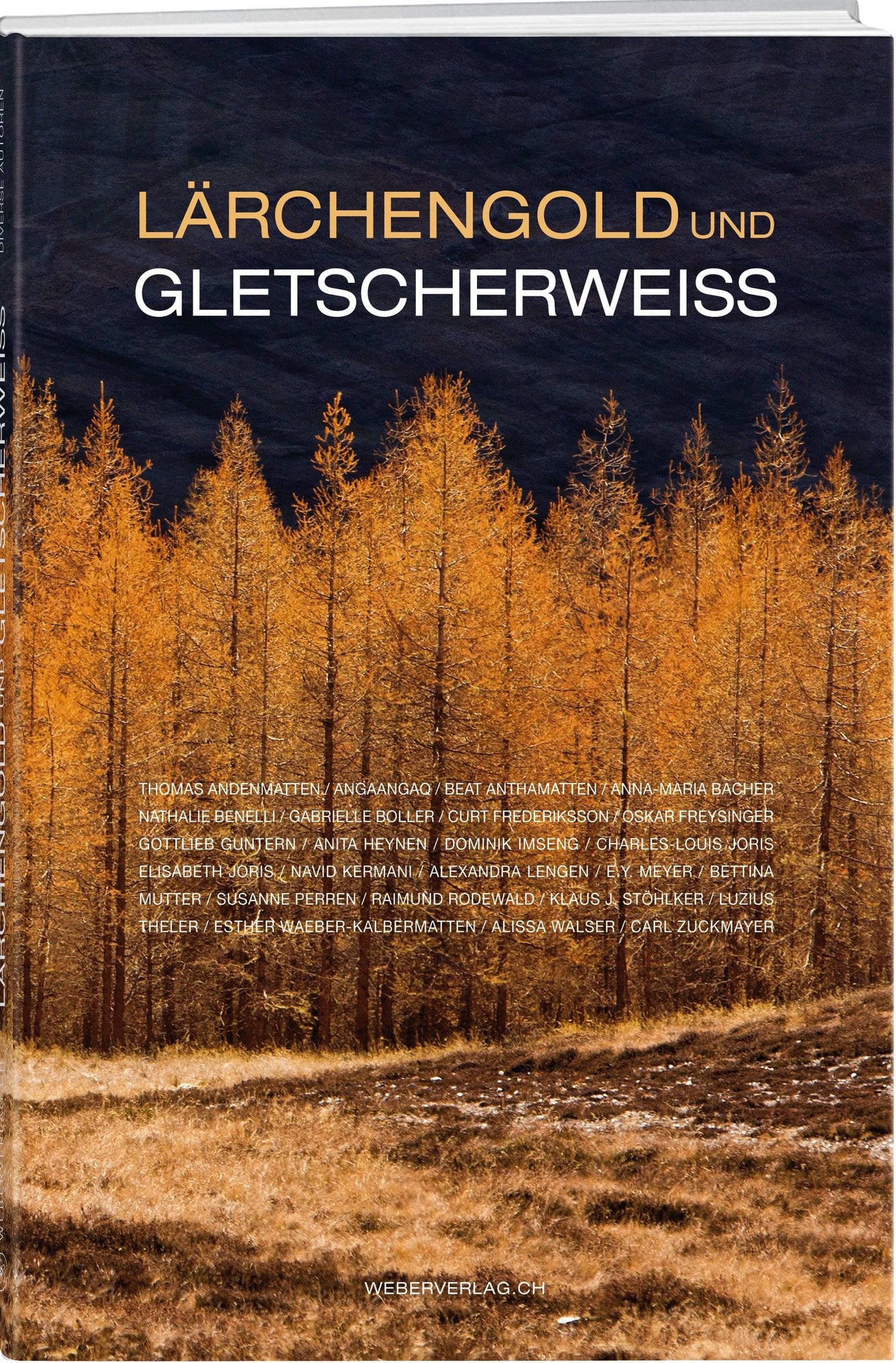 Luzius Theler | Lärchengold und Gletscherweiss - • WEBER VERLAG