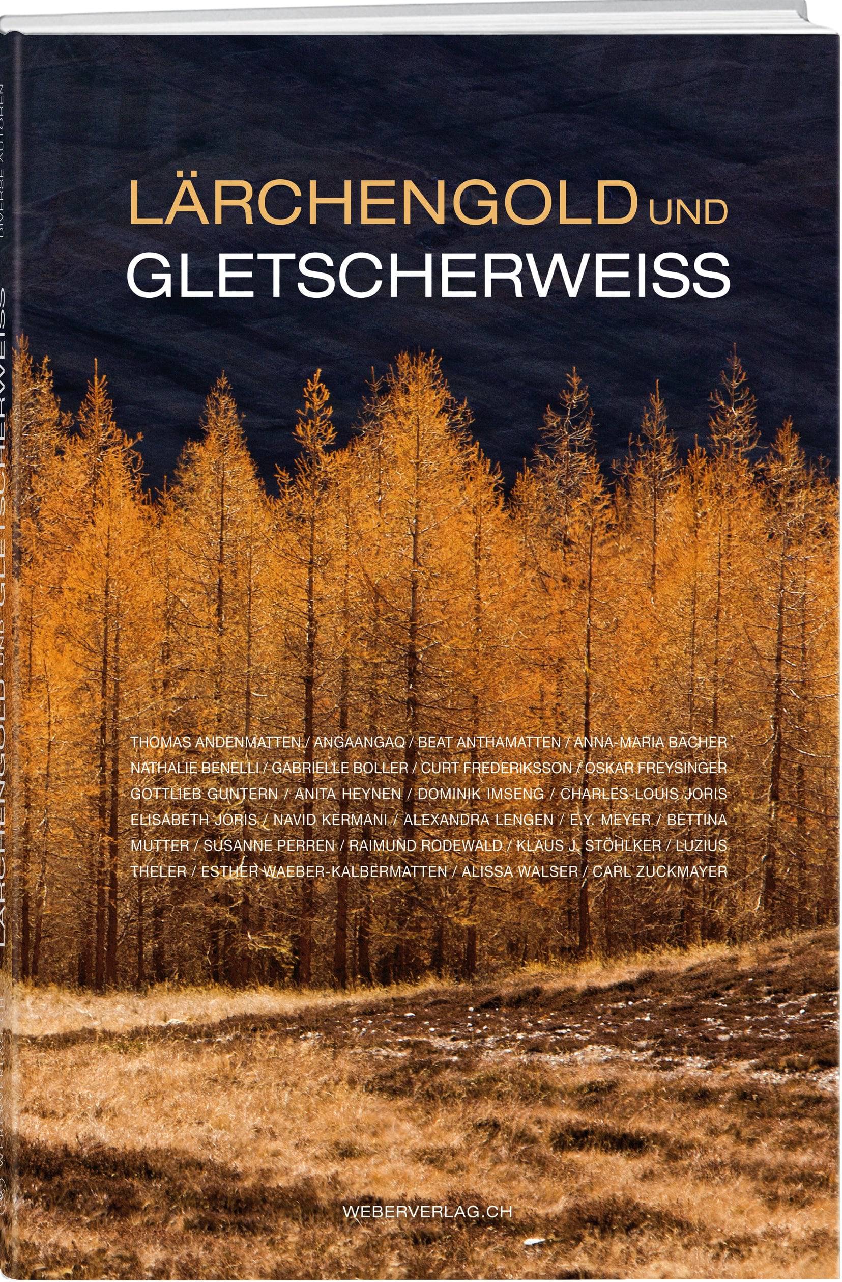 Luzius Theler | Lärchengold und Gletscherweiss - • WEBER VERLAG