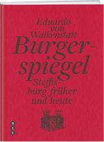 Eduardo von Walkenstatt | Burgerspiegel - • WEBER VERLAG