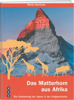 Michel Marthaler | Das Matterhorn aus Afrika - • WEBER VERLAG