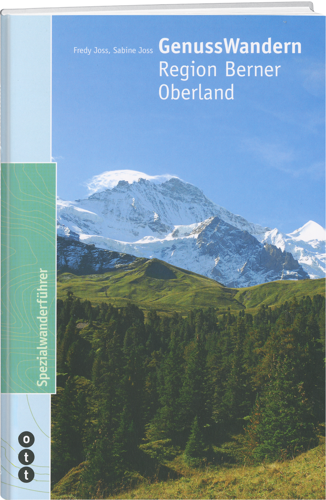 Fredy Joss; Sabine Joss | GenussWandern : Region Berner Oberland - • WEBER VERLAG