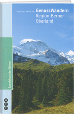 Fredy Joss; Sabine Joss | GenussWandern : Region Berner Oberland - • WEBER VERLAG