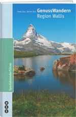 Fredy Joss; Sabine Joss | GenussWandern : Region Wallis - • WEBER VERLAG