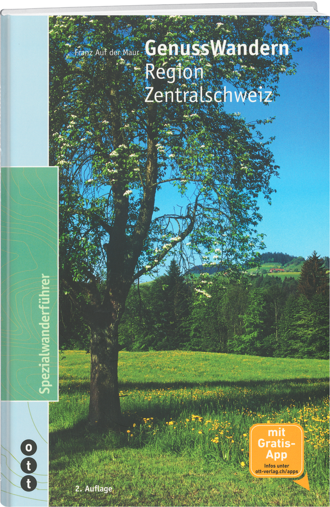 Franz Auf der Maur | GenussWandern : Region Zentralschweiz - • WEBER VERLAG
