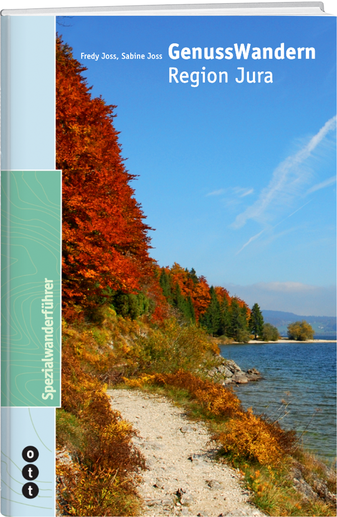 Fredy Joss; Sabine Joss | GenussWandern : Region Jura - • WEBER VERLAG