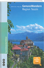 Fredy Joss; Sabine Joss | GenussWandern : Region Tessin - • WEBER VERLAG