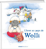 Dan Daniell | L'hiver au pays de Wolli - • WEBER VERLAG