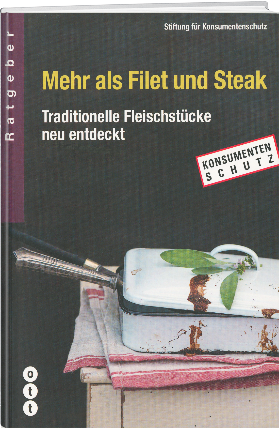 Stiftung für Konsumentenschutz (Hrsg.)  | Mehr als Filet und Steak - • WEBER VERLAG