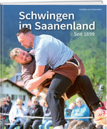 Gottlieb von Siebenthal | 125 Jahre Schwingen im Saanenland - • WEBER VERLAG