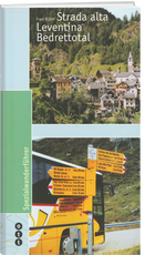 Fred Büchi | Strada alta - Leventina -Bedrettotal - • WEBER VERLAG