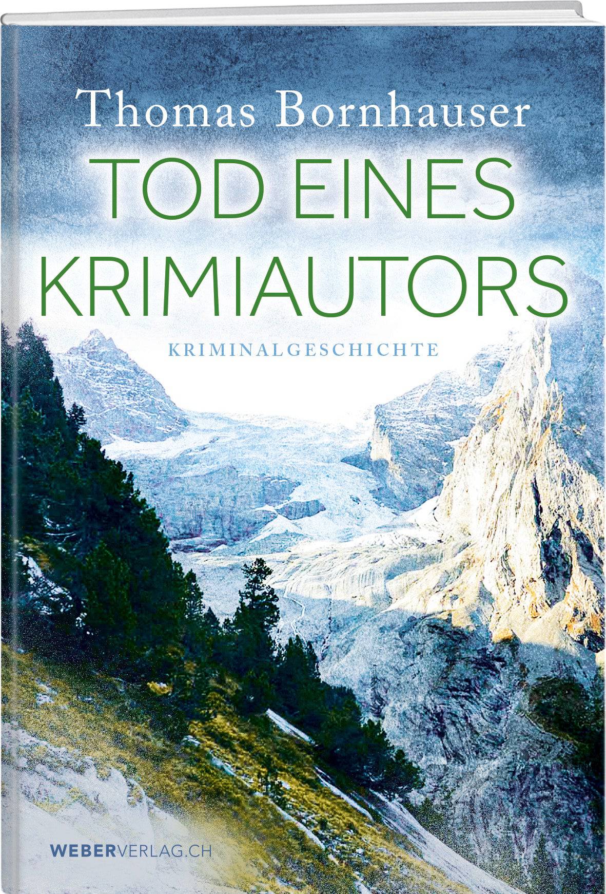 Thomas Bornhauser | Tod eines Krimiautors - • WEBER VERLAG