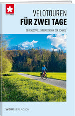 SchweizMobil | Velotouren für zwei Tage - • WEBER VERLAG