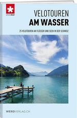 SchweizMobil | Velotouren am Wasser - • WEBER VERLAG