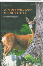 Philippe Volery | Von der Wildbahn auf den Teller - • WEBER VERLAG