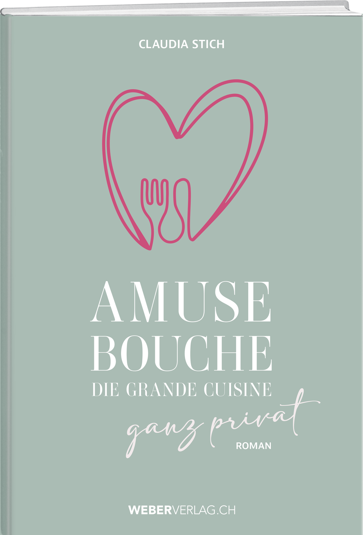 Claudia Stich | Amuse Bouche - • WEBER VERLAG