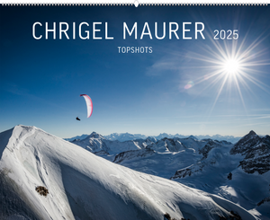 Chrigel Maurer – Kalender 2025 - • WEBER VERLAG