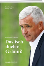 Hanspeter Latour | Das isch doch e Gränni! - • WEBER VERLAG