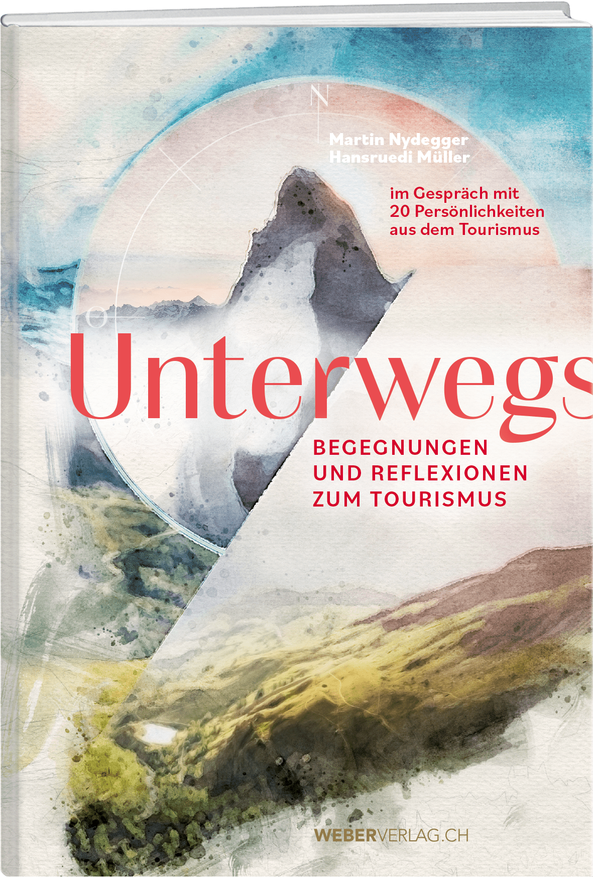 Martin Nydegger; Hansruedi Müller | Unterwegs - • WEBER VERLAG