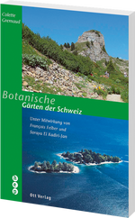 François Felber; Soraya El Kadiri-Jan | Botanische Gärten der Schweiz - • WEBER VERLAG