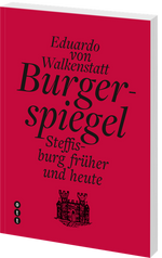 Eduardo von Walkenstatt | Burgerspiegel - • WEBER VERLAG