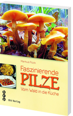 Markus Flück | Faszinierende Pilze - • WEBER VERLAG