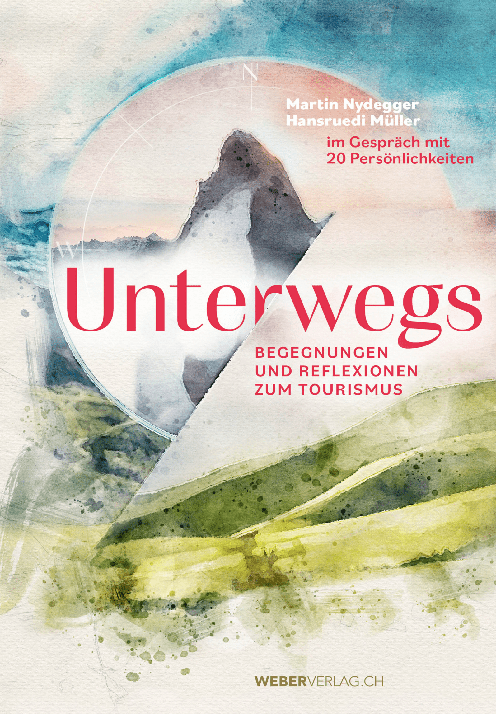 Martin Nydegger; Hansruedi Müller | Unterwegs (ePUB Version) - • WEBER VERLAG