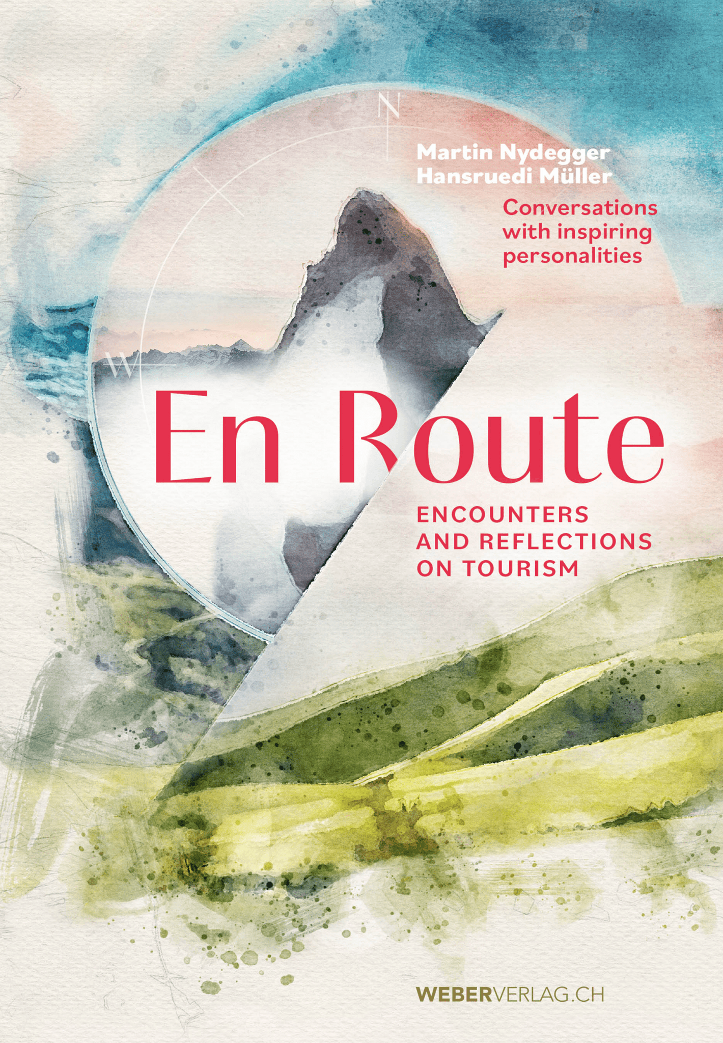 Martin Nydegger, Hansruedi Müller | En Route – Encounters and reflections on tourism (ePUB Version) - • WEBER VERLAG
