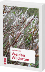Sonja Züllig-Morf; Mario Mastel | Weiden Wildarten - • WEBER VERLAG
