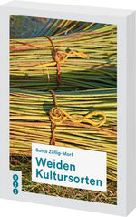Sonja Züllig-Morf; Mario Mastel | Weiden Kultursorte - • WEBER VERLAG