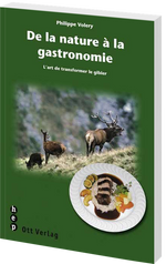 Philippe Volery | De la nature à la gastronomie : Philippe Volery - • WEBER VERLAG