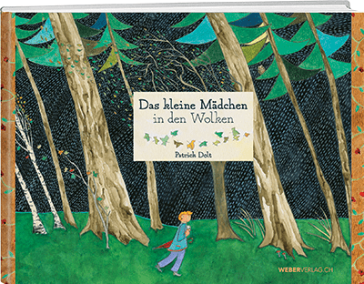 Patrick Dolt: Das kleine Mädchen in den Wolken - A WEBER VERLAG