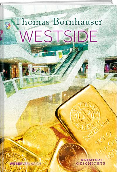 Thomas Bornhauser: Westside - WEBER VERLAG