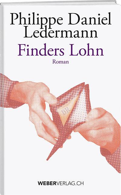 Philippe D. Ledermann: Finders Lohn - A WEBER VERLAG