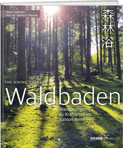 Robert Gallmann und Prof. em. Yoshifumi Miyazaki: Waldbaden - WEBER VERLAG