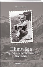 Christian Bärtschi: Hiimwäga - A WEBER VERLAG