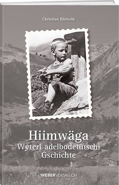 Christian Bärtschi: Hiimwäga - A WEBER VERLAG
