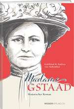 Gottfried & Andrea von Siebenthal: Madame Gstaad - WEBER VERLAG