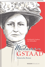 Gottfried & Andrea von Siebenthal: Madame Gstaad - WEBER VERLAG