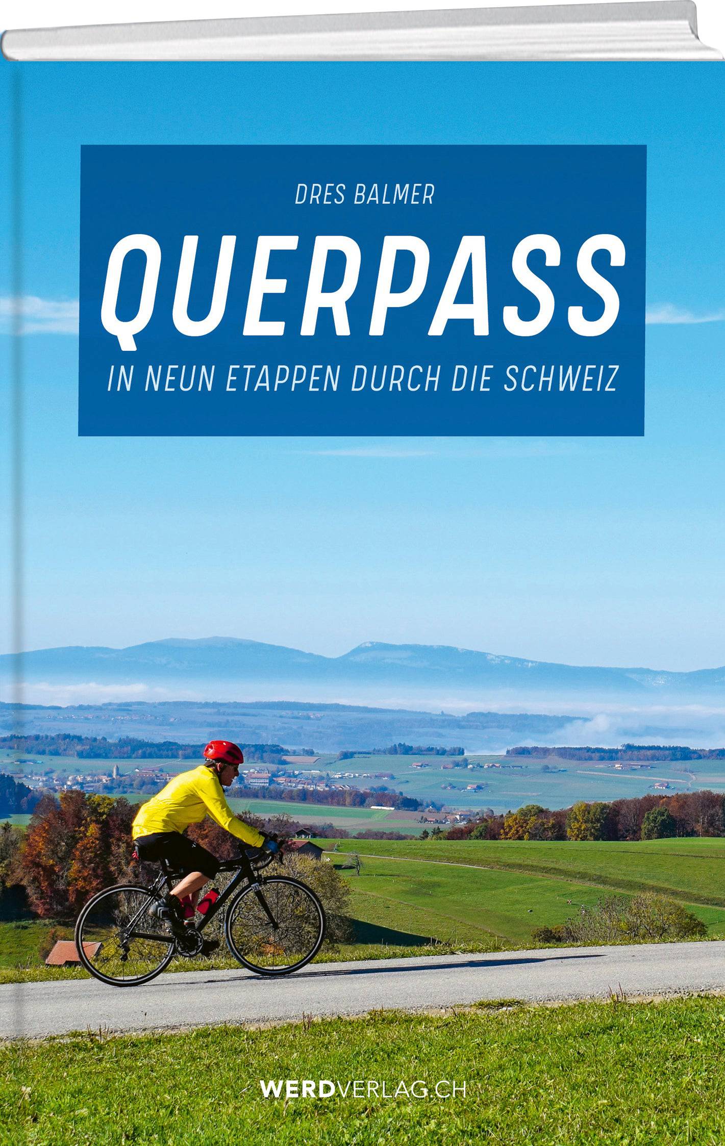 Dres Balmer: Querpass - WEBER VERLAG