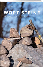 Ueli Tobler: Wort-Steine – Bärndütschi Gedicht - WEBER VERLAG