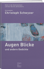 Christoph Schwyzer: Augen Blicke - WEBER VERLAG