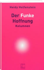 Heidy Helfenstein: Der Funken Hoffnung - WEBER VERLAG