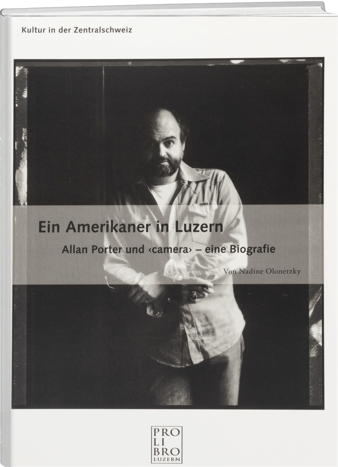 Nadine Olonetzky: Ein Amerikaner in Luzern - WEBER VERLAG