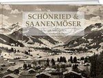 Bruno Kernen, Hans R. Amrein, Elsi Frautschi: Schönried & Saanenmöser In alten Ansichten - WEBER VERLAG